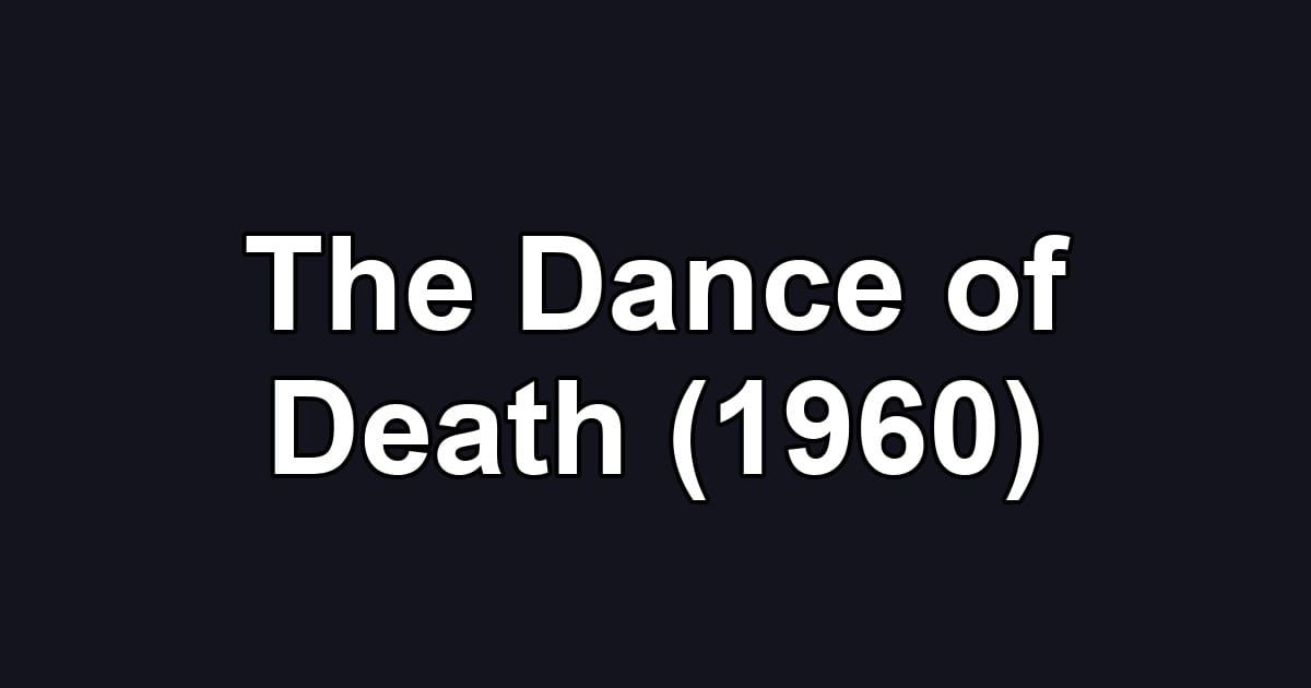 The Dance of Death (1960)