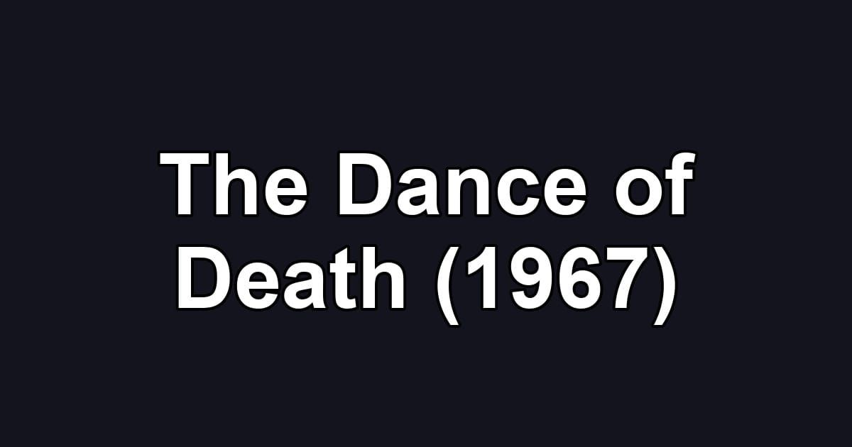 The Dance of Death (1967)