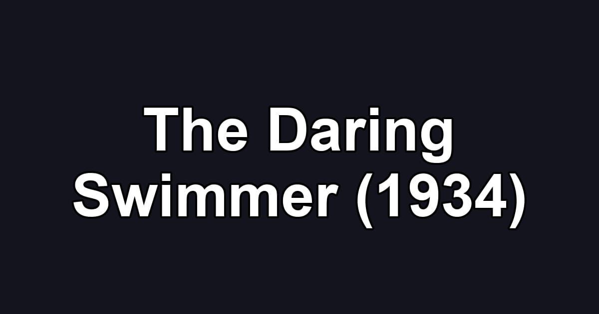 The Daring Swimmer (1934)