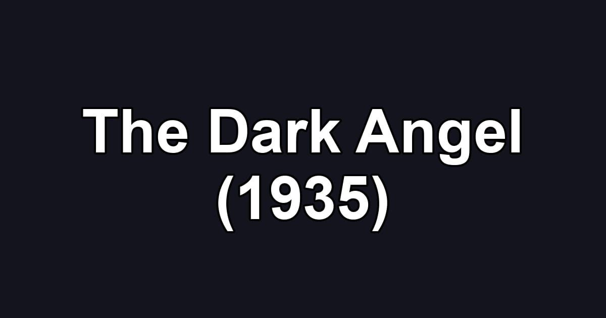 The Dark Angel (1935)