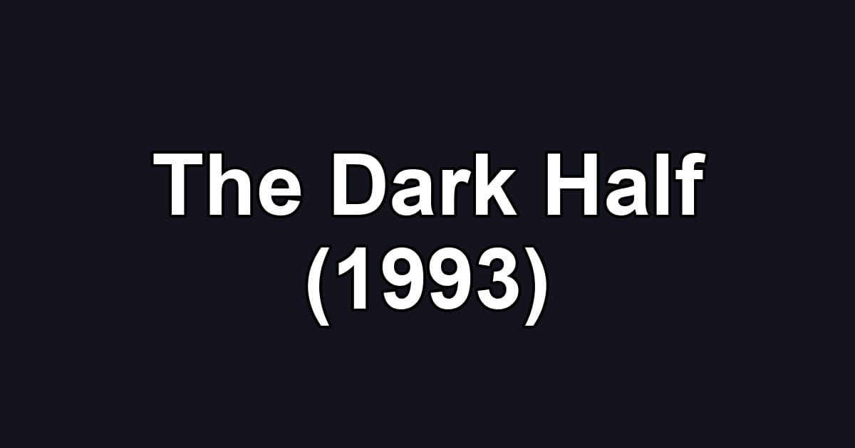 The Dark Half (1993)