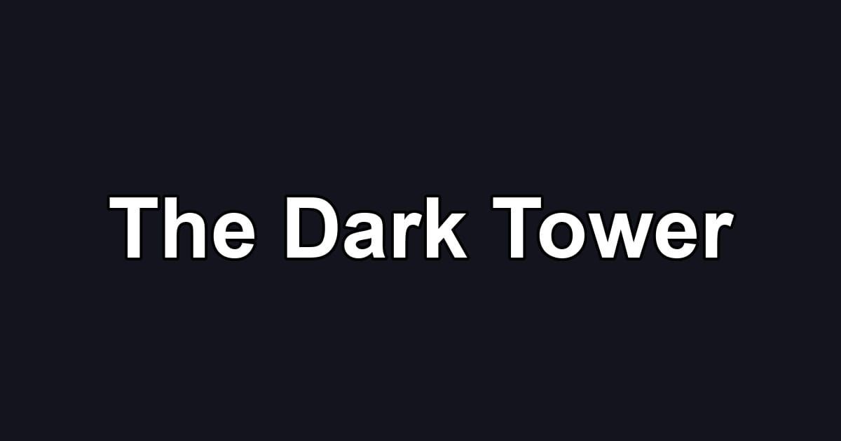 The Dark Tower