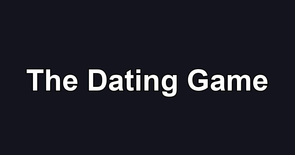 The Dating Game