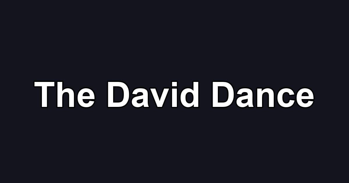 The David Dance