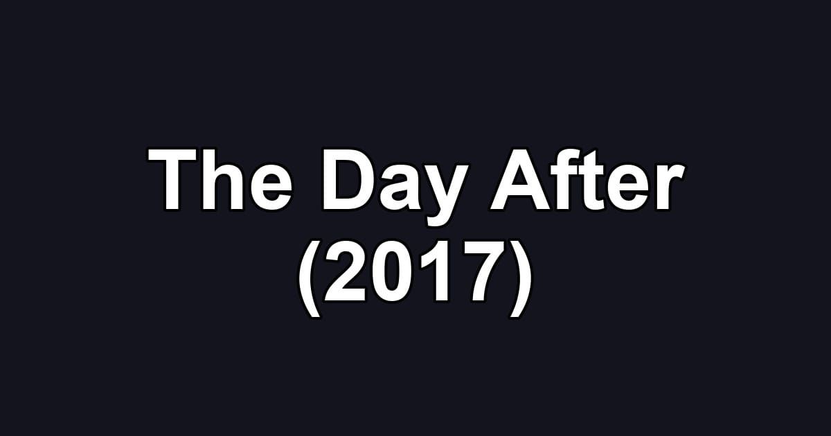 The Day After (2017)