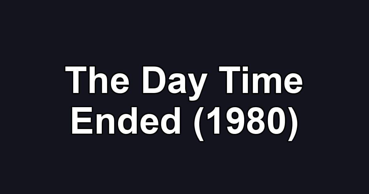 The Day Time Ended (1980)