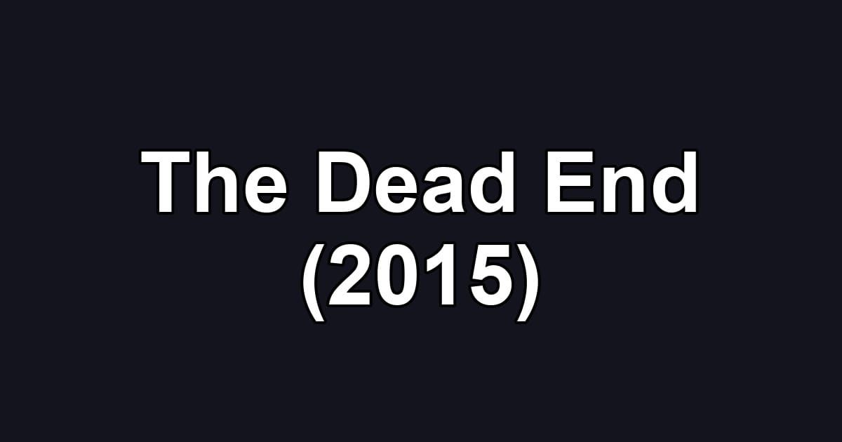 The Dead End (2015)