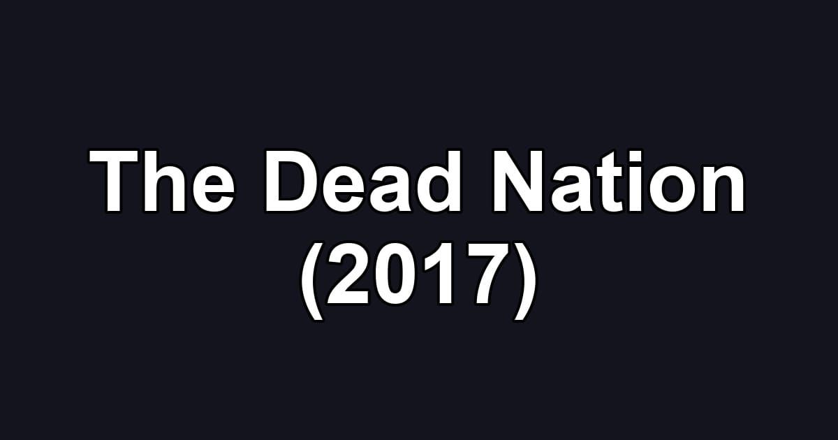 The Dead Nation (2017)