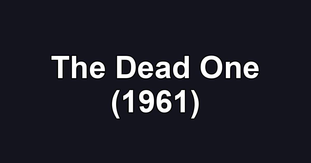 The Dead One (1961)