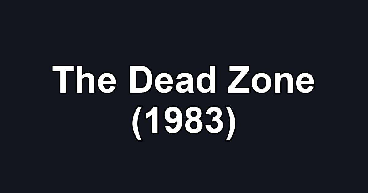 The Dead Zone (1983)
