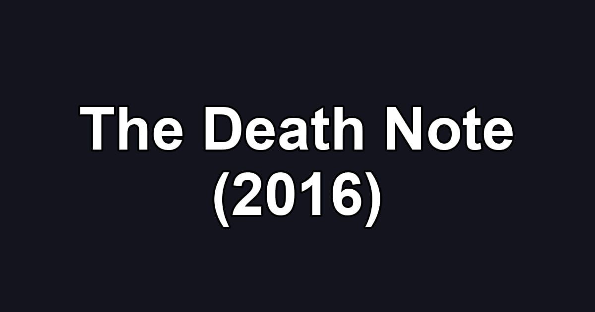 The Death Note (2016)