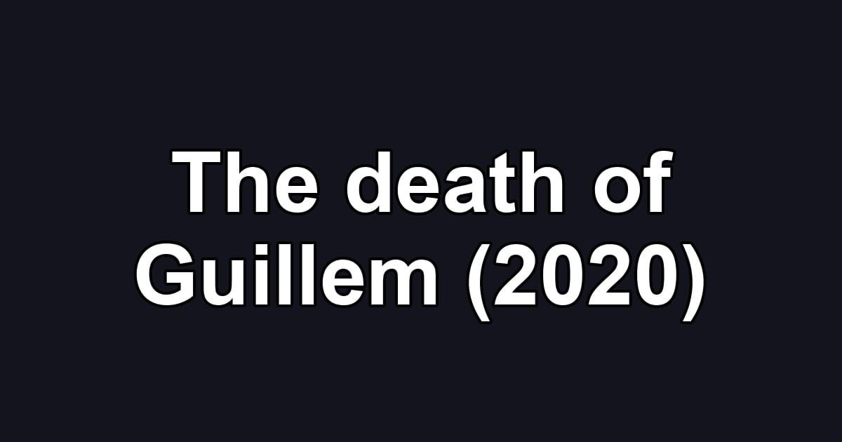 The death of Guillem (2020)