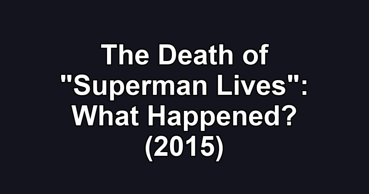 The Death of "Superman Lives": What Happened? (2015)