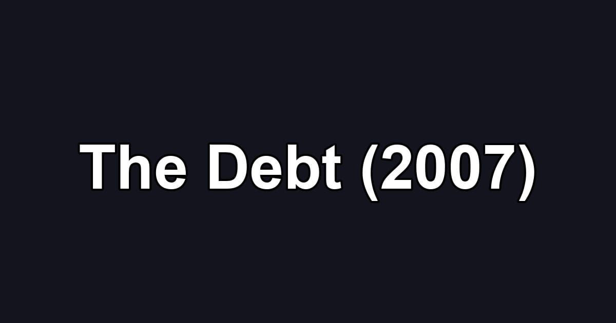 The Debt (2007)
