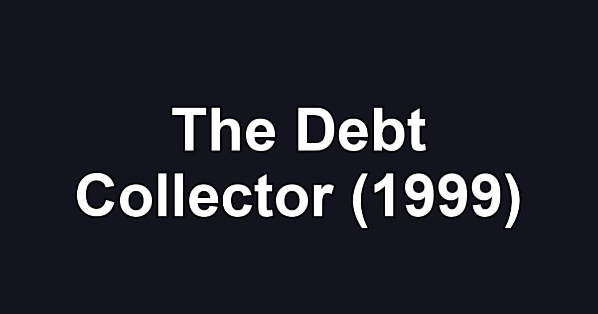 The Debt Collector (1999)