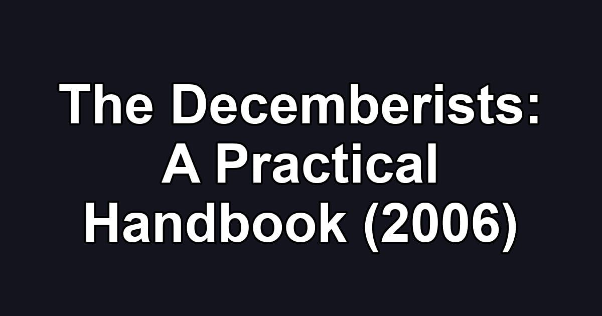 The Decemberists: A Practical Handbook (2006)