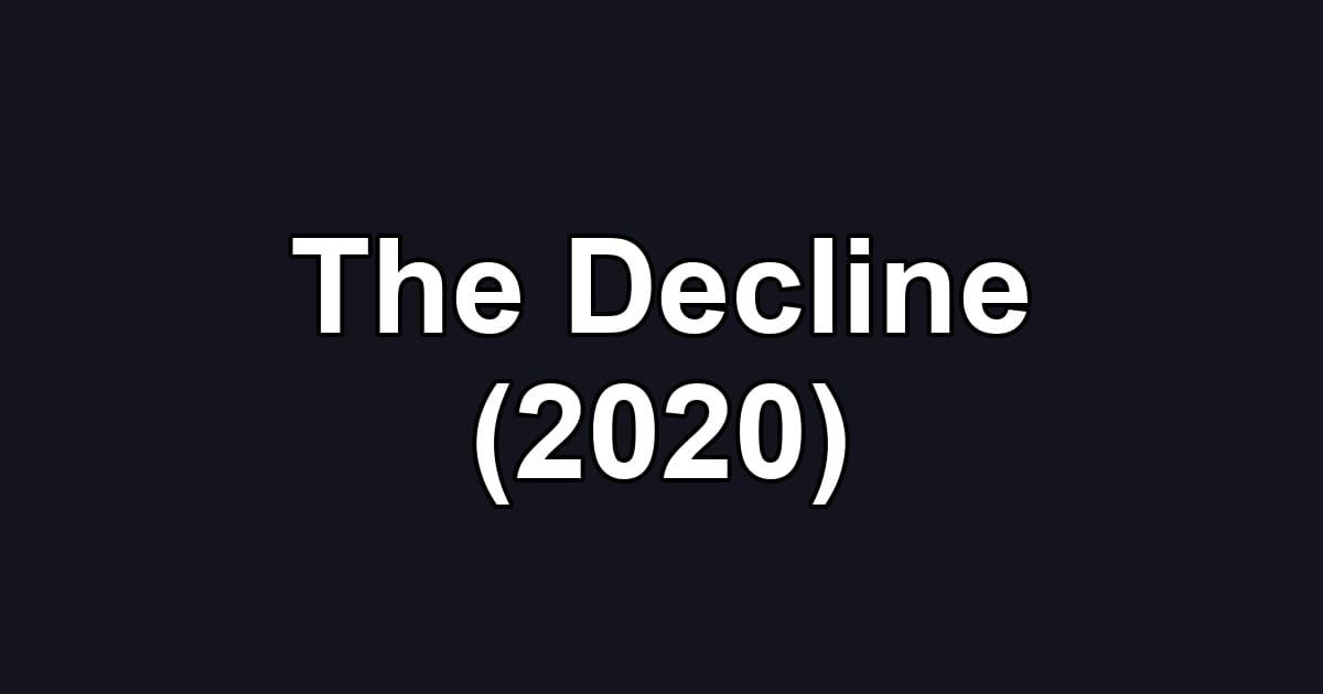 The Decline (2020)