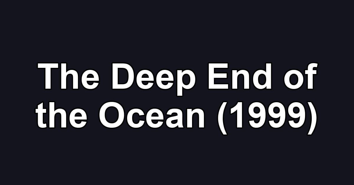 The Deep End of the Ocean (1999)