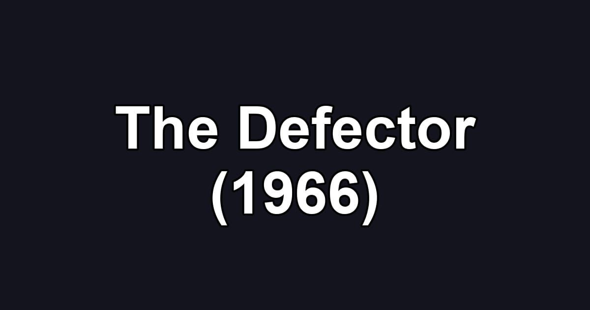 The Defector (1966)
