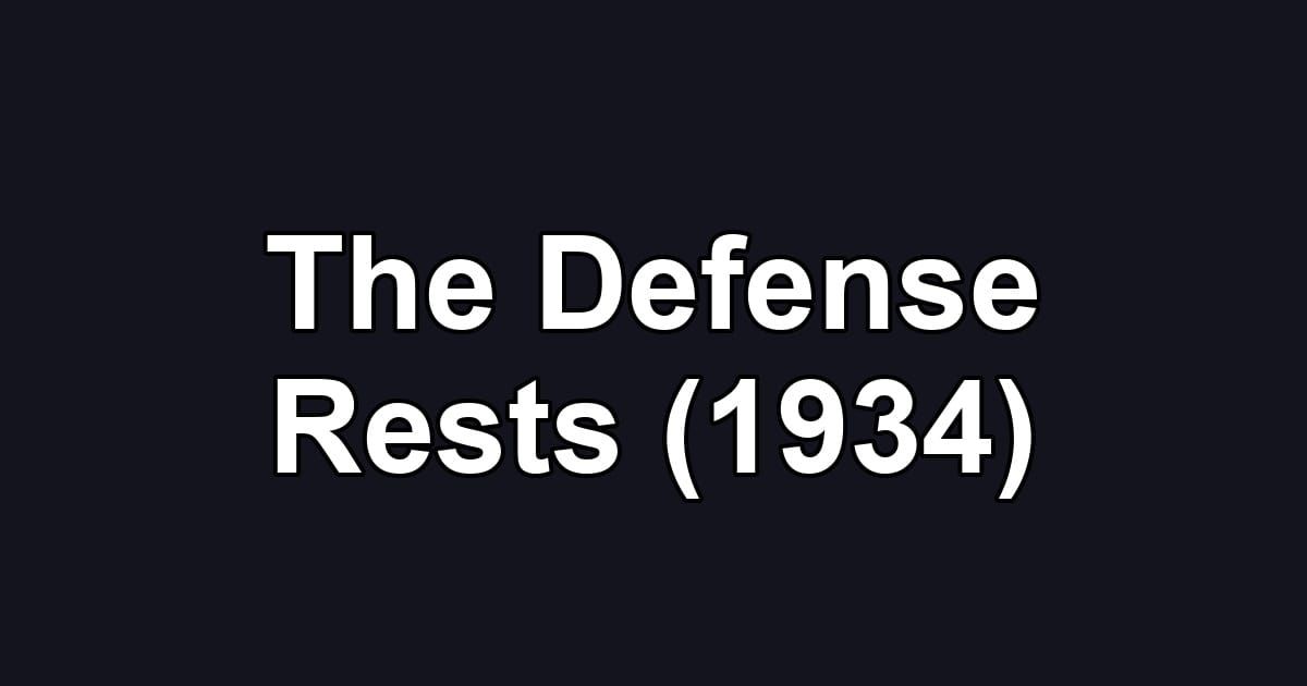 The Defense Rests (1934)