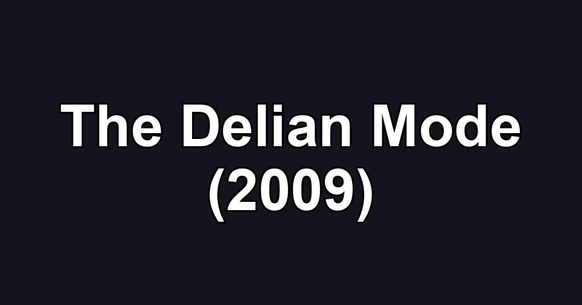 The Delian Mode (2009)