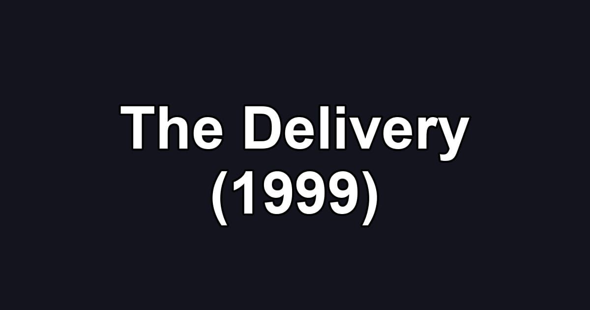 The Delivery (1999)