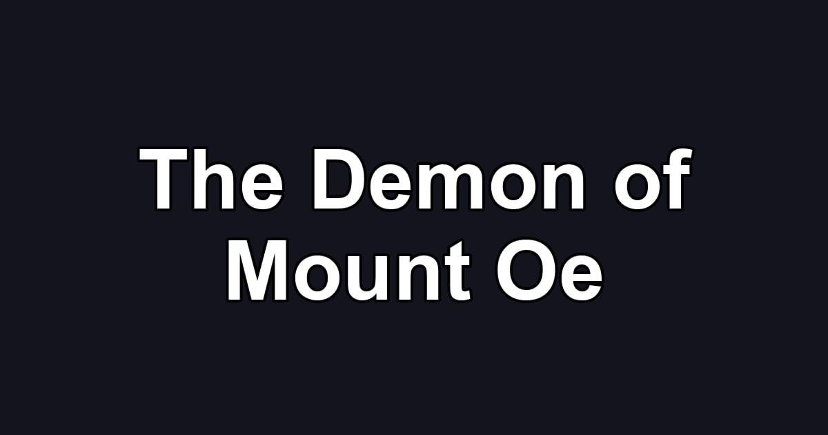 The Demon of Mount Oe