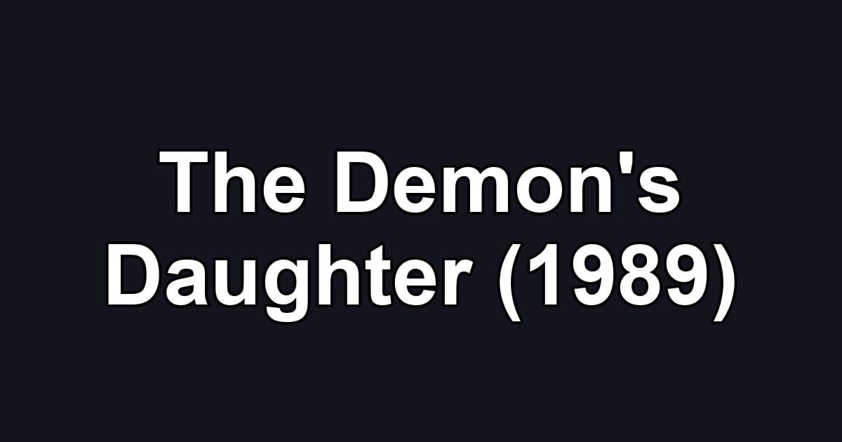 The Demon's Daughter (1989)