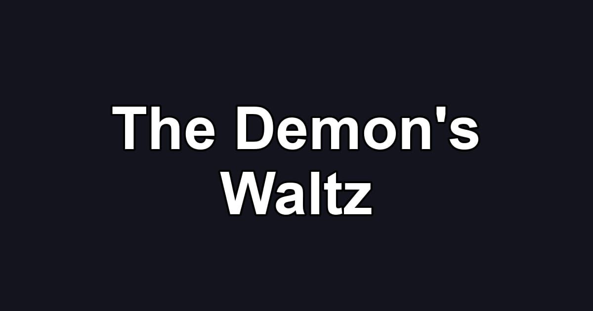 The Demon's Waltz