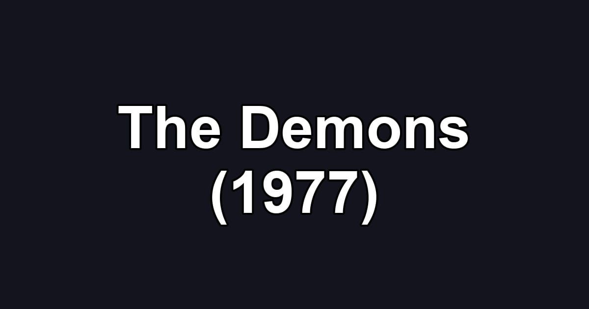 The Demons (1977)