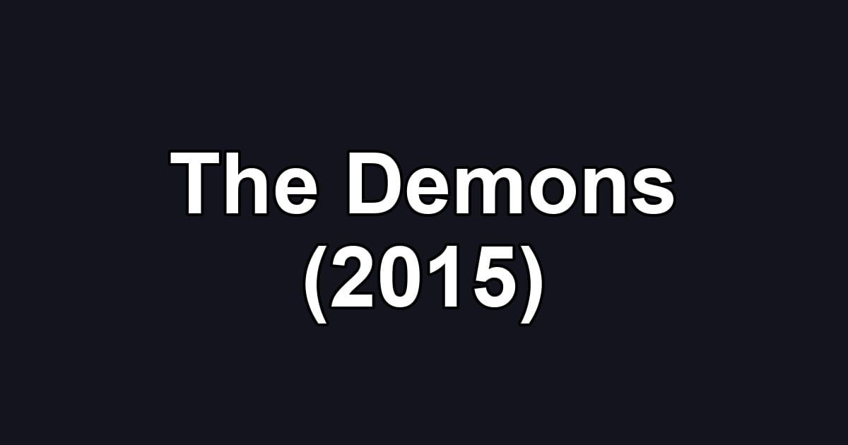The Demons (2015)