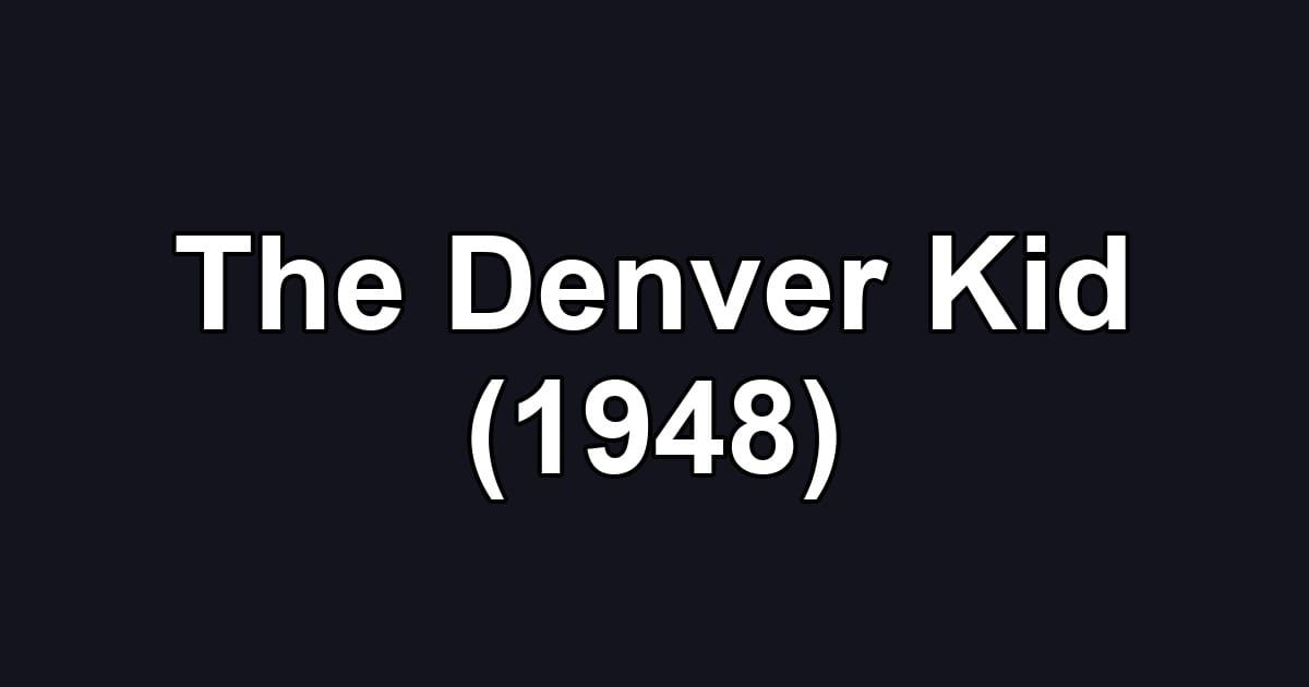 The Denver Kid (1948)