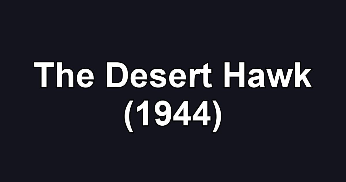 The Desert Hawk (1944)
