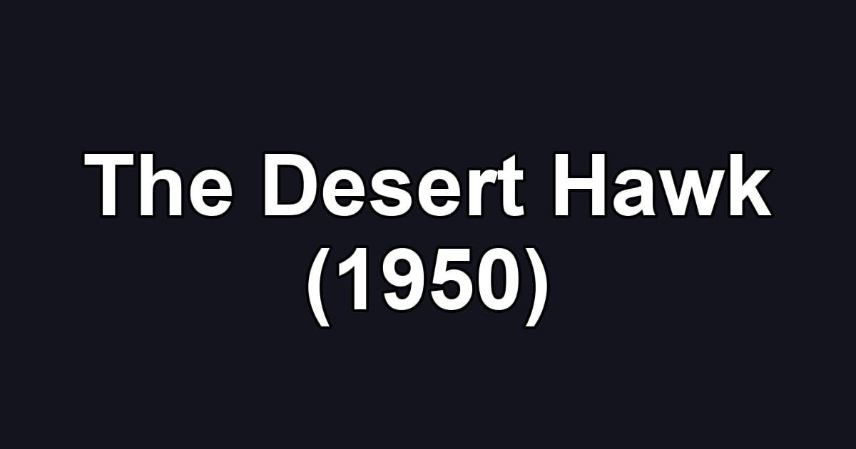 The Desert Hawk (1950)