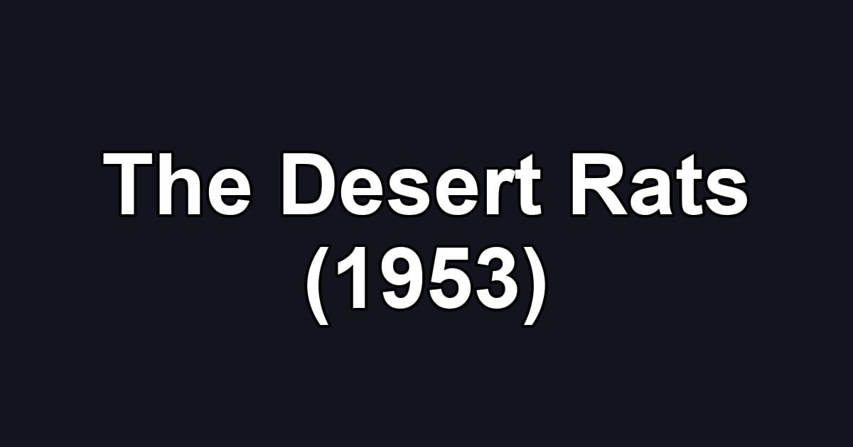 The Desert Rats (1953)