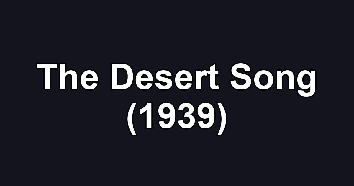 The Desert Song (1939)
