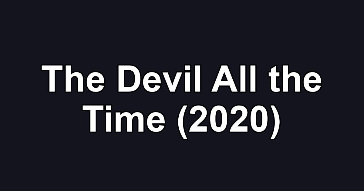 The Devil All the Time (2020)