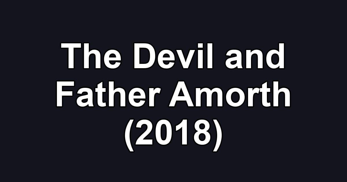The Devil and Father Amorth (2018)