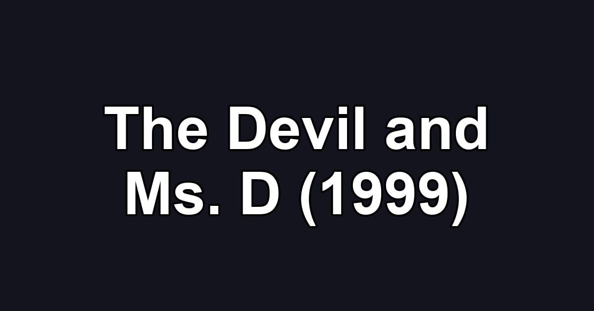 The Devil and Ms. D (1999)