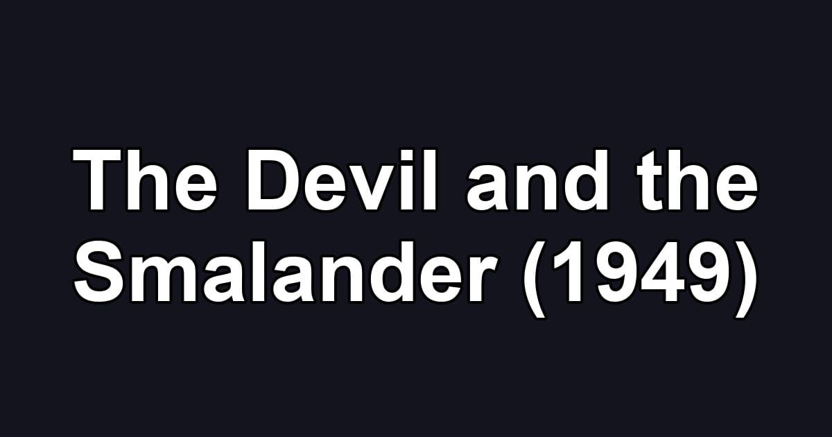 The Devil and the Smalander (1949)