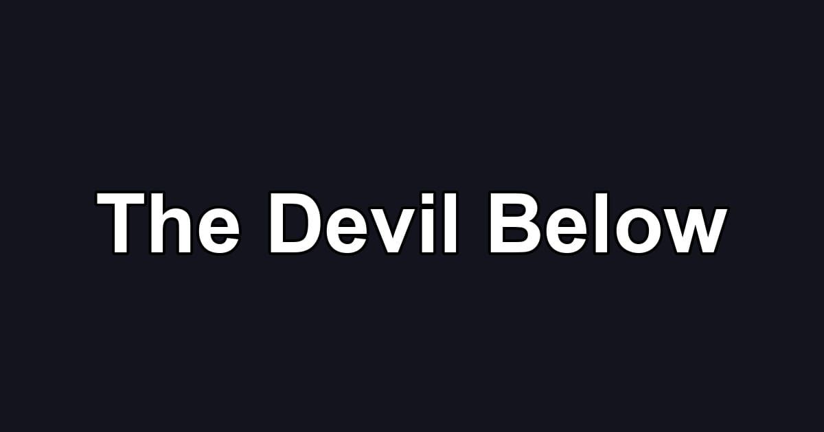 The Devil Below