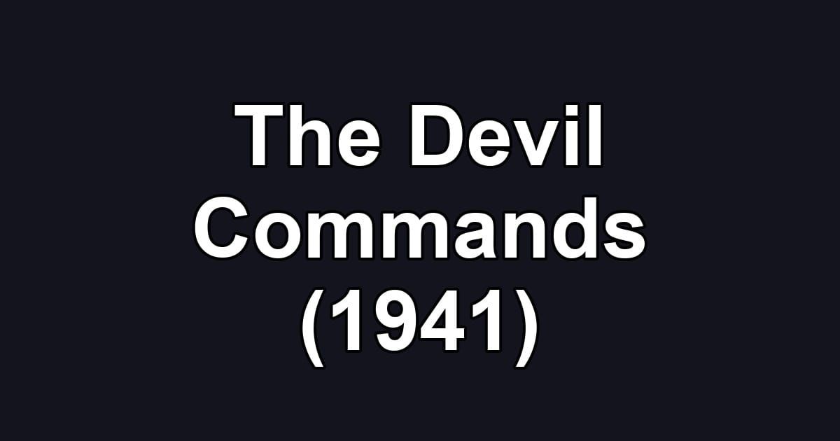 The Devil Commands (1941)