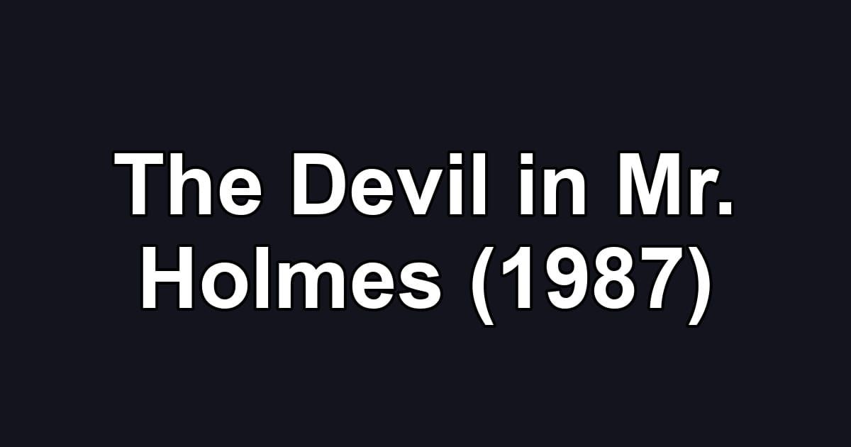 The Devil in Mr. Holmes (1987)