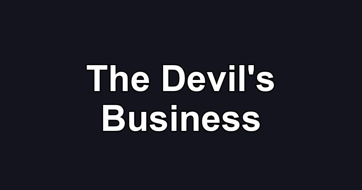 The Devil's Business