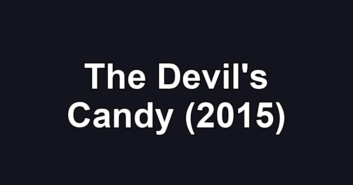 The Devil's Candy (2015)
