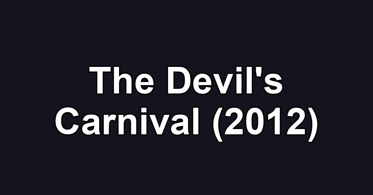 The Devil's Carnival (2012)