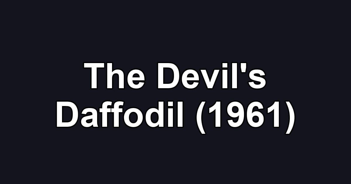 The Devil's Daffodil (1961)
