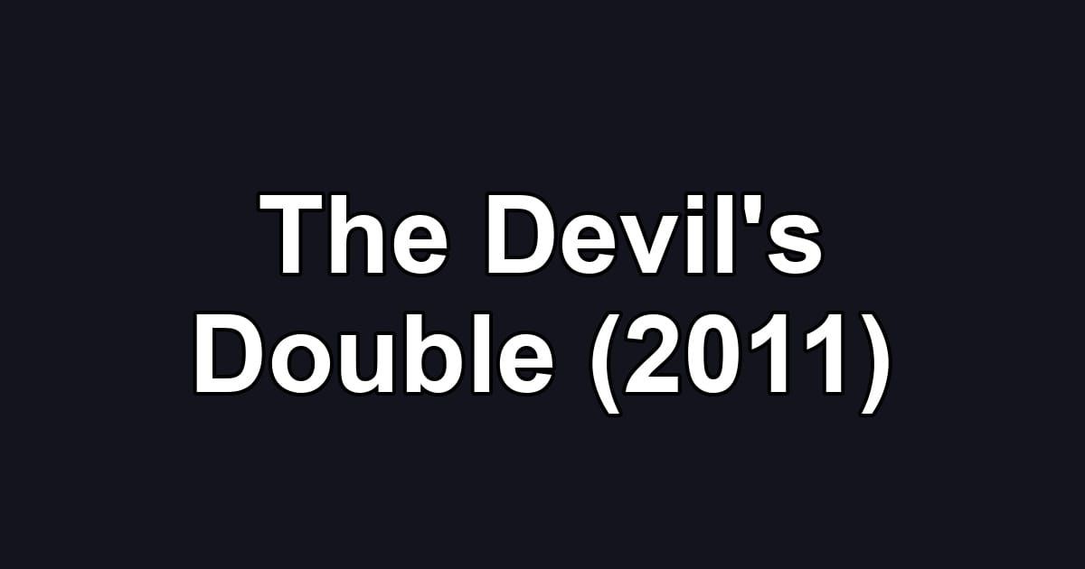 The Devil's Double (2011)