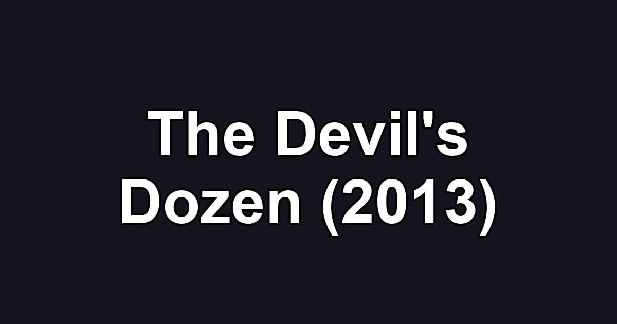 The Devil's Dozen (2013)