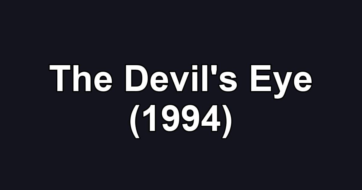 The Devil's Eye (1994)